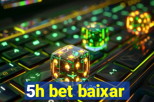 5h bet baixar